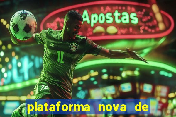 plataforma nova de jogo pagando